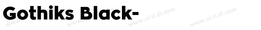 Gothiks Black字体转换